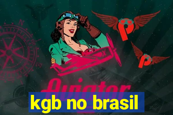 kgb no brasil